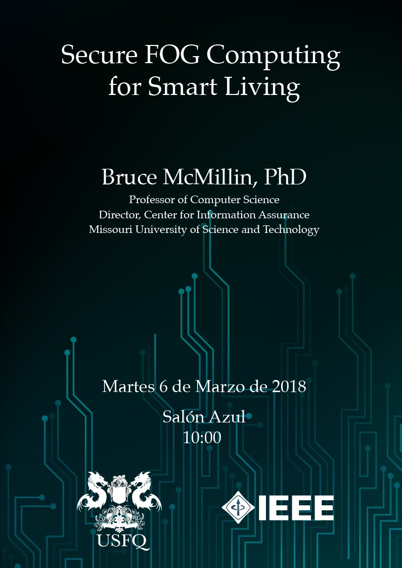 Lee más sobre el artículo CS Distinguished Lecture Tour: Secure Fog Computing in Smart Living – Bruce McMillin